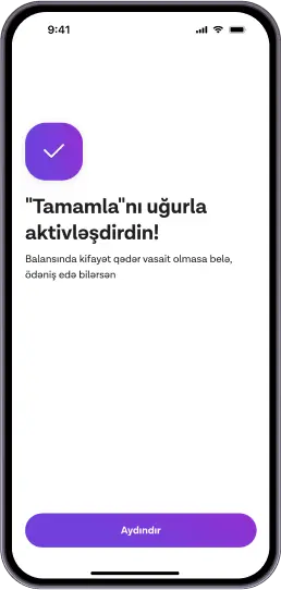 "Tamamla" krediti uğurla aktivləşdirdin!