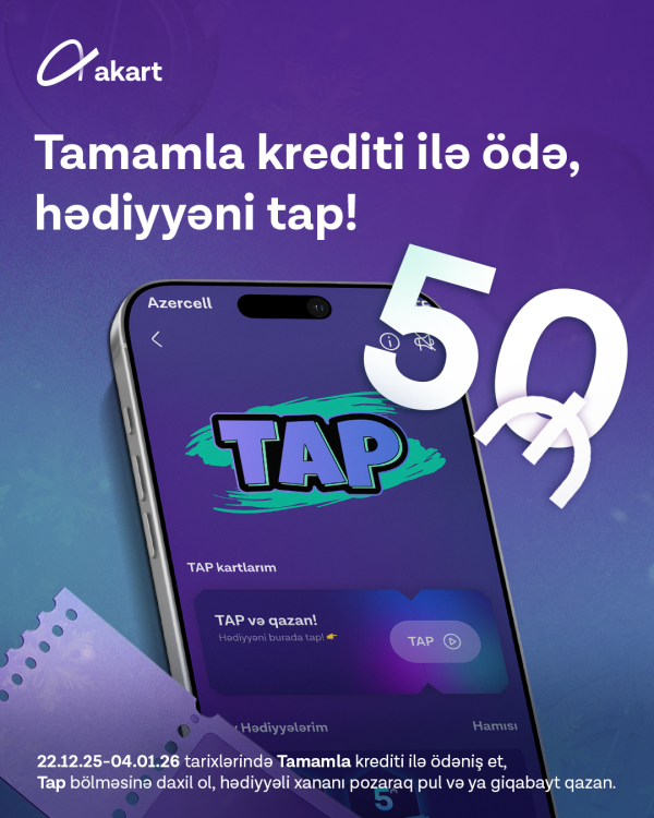 Earn cash or gigabytes with every payment using the 'Tamamla' loan up to 50 AZN!